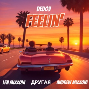 Feelin' (feat. Andrew Mizzoni)