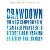 Drawdown: The Most Comprehensive Plan Ever Proposed to Reverse Global Warming (Unabridged) - Paul Hawken