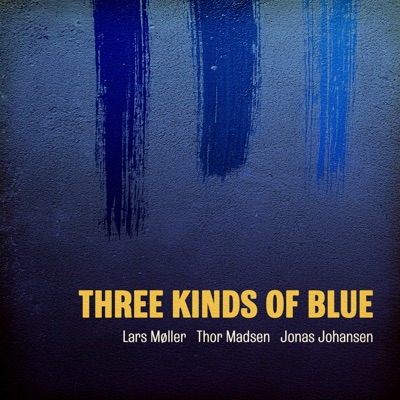 Three Kinds Of Blue - EP