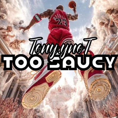 TOO SAUCY - Single