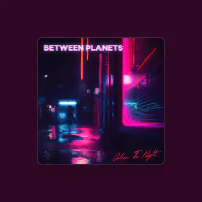 Listen to Between Planets, watch music videos, read bio, see tour dates & more!
