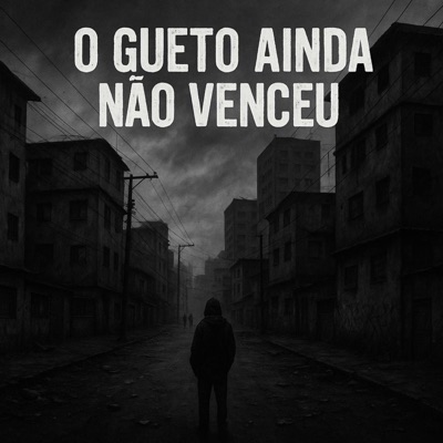 O Gueto Ainda Não Venceu - Single