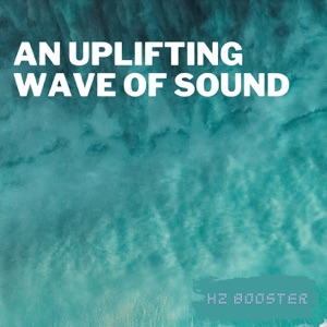 An Uplifting Wave of Sound