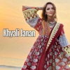 Khyali Janan Pashto Nawi Sandara پښتو نوي سندره