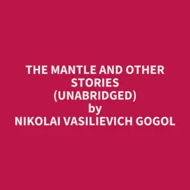 The Mantle and Other Stories (Unabridged)