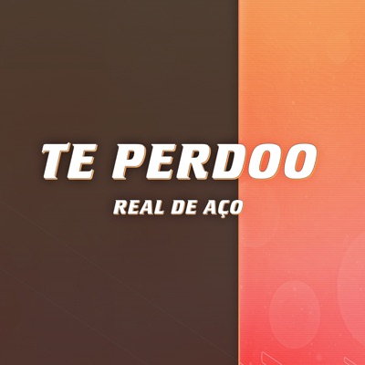 Real de Aço & Forró Sampleado - Te Perdoo