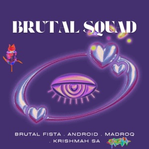 Brutal Squad (feat. Android, Madroq & Krishmah SA) - EP