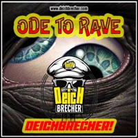 Ode to Rave - Single - DEICHBRECHER