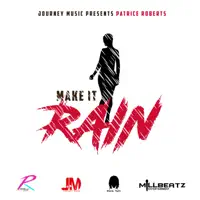 Make It Rain — Patrice Roberts