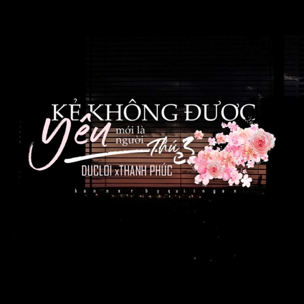 Kẻ Không Được Yêu Là Kẻ Thứ 3 - Single
