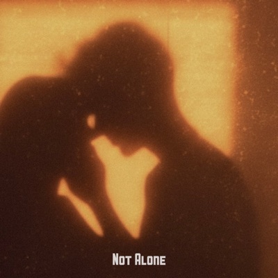 Not Alone - Single