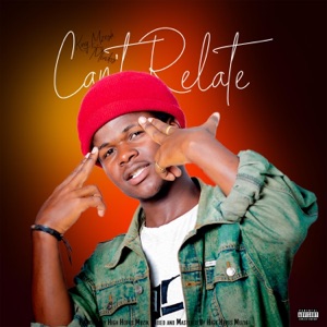 Can't Relate (feat. Mlindos) - Single