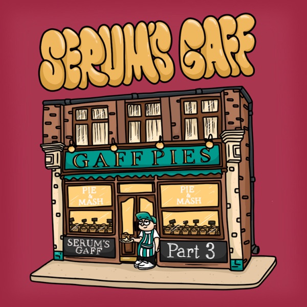 Serum's Gaff: Part 3 - EP