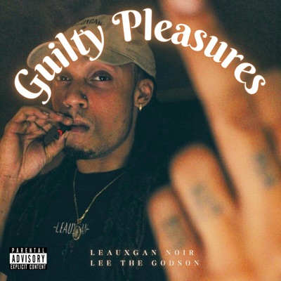 Guilty Pleasures (feat. Lee The Godson) - Single