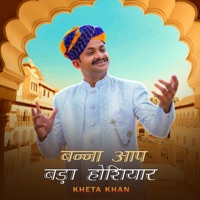 Banna Aap Bda Hosiyar - Single - Kheta khan
