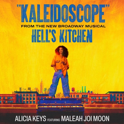 Kaleidoscope (feat. Maleah Joi Moon) [From the New Broadway Musical "Hell's Kitchen"] - Single