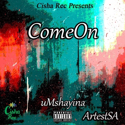 ComeOn (feat. uMshayina) - Single