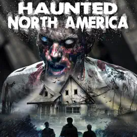 Haunted North America: Witches Ghosts and Demons