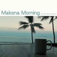 Makena Morning - Single - Elgafar & Randal L Meek