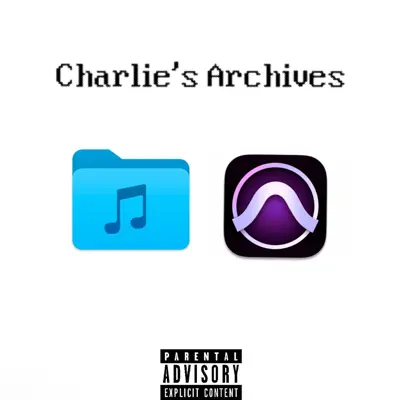 Listen to Charlie's Archives by Charlie Bear
