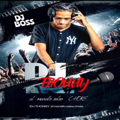 DJ THONNY - EL MENEAITO SAlSA Choke