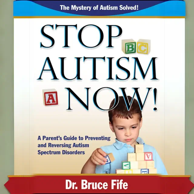Stop Autism Now!: A Parent's Guide to Preventing and Reversing Autism Spectrum Disorders (Unabridged)