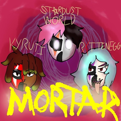 MORTAR (feat. Kyruti & ROTTENEGG) - Single