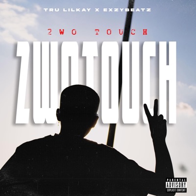 2wo Touch (feat. ExzyBeatz) - Single