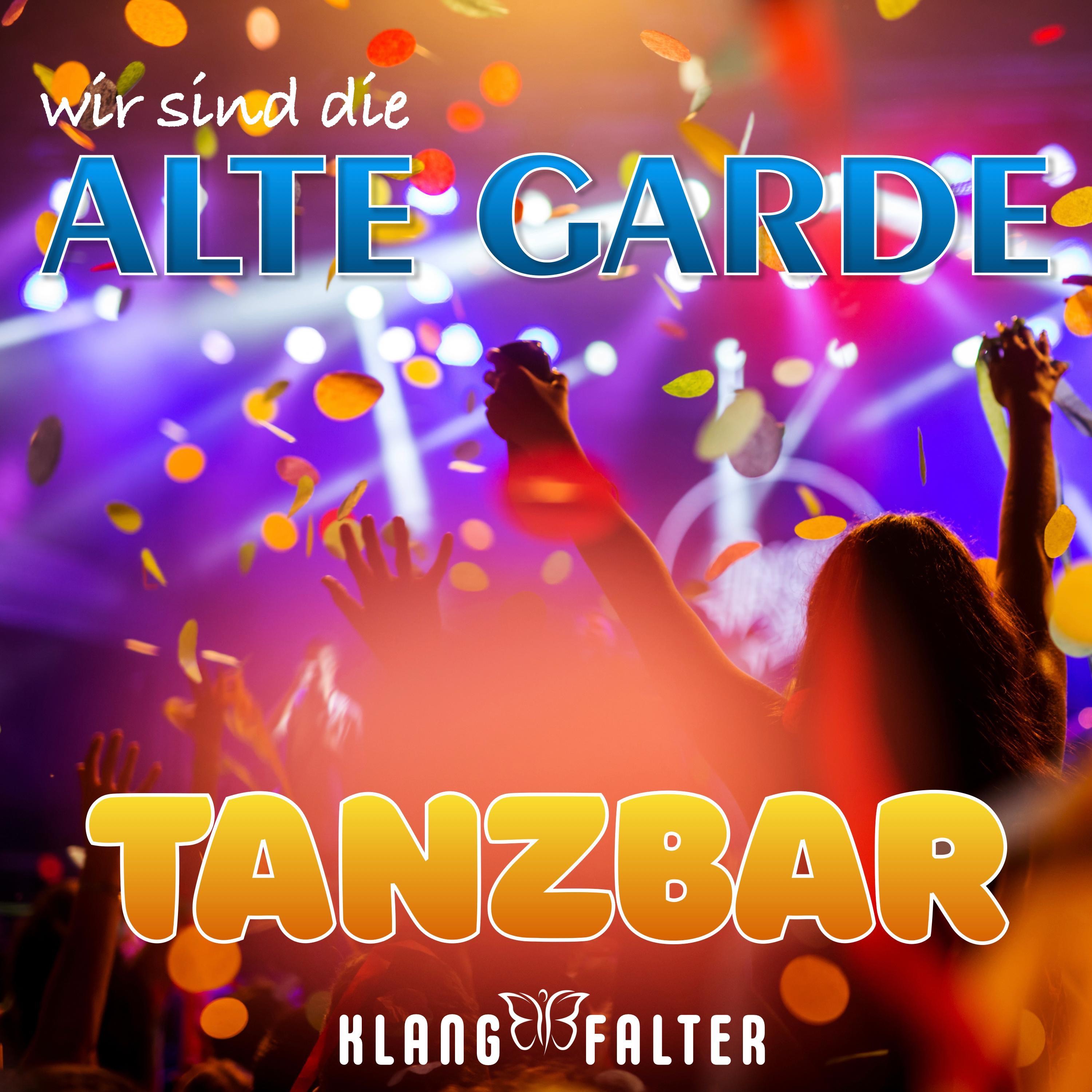 Wir sind die Alte Garde (tanzbar) - Single