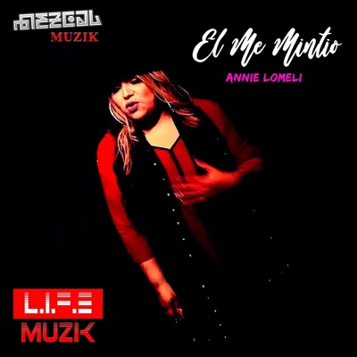 El Me Mintio (feat. Annie Lomeli) - Single