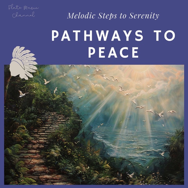Pathways to Peace: Melodic Steps to Serenity
