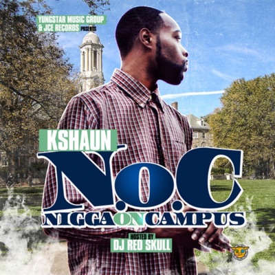 N.O.C : Nigga On Campus