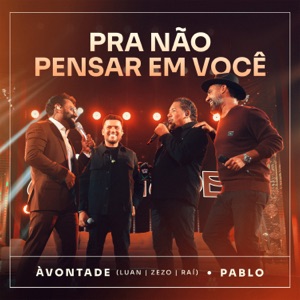 Pra Não Pensar em Você (Ao Vivo) - Single