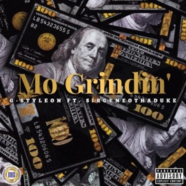 Mo Grindin (radio edit) (feat. Sirgeneothaduke) G-Styleon