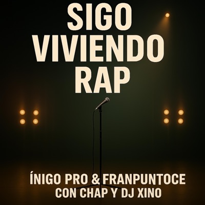 Sigo Viviendo Rap (feat. Iñigo Pro, Chap & Dj Xino) - Single