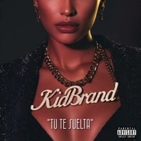 TÚ TE SUELTA - Single - Kid Brand