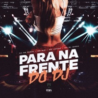 Para na Frente do Dj (feat. Bl Sheik & Fera Entretenimento) - Single - DJ GS SHEIK, Mc Mr. Bim & MC JONEM