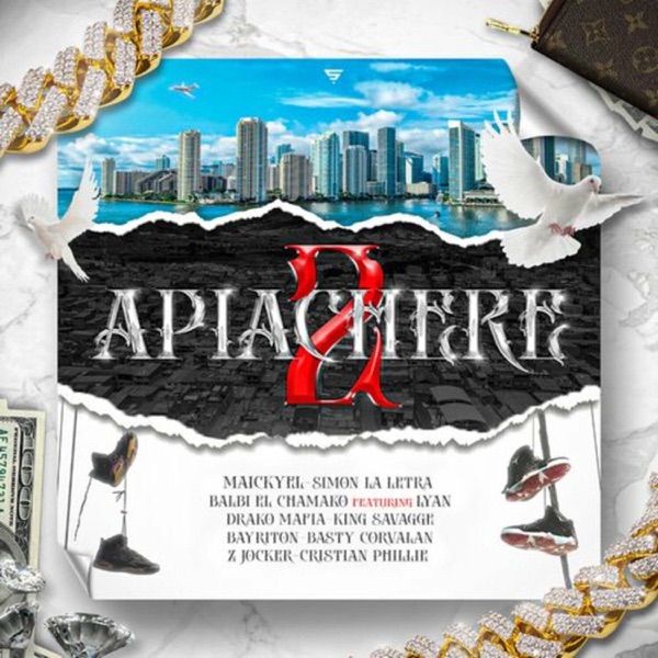 Apiachere 2 (feat. Basty Corvalan, Bayriton, Christian Phillie, Drakomafia, King Savagge, LYAN & Z Jocker) - Single