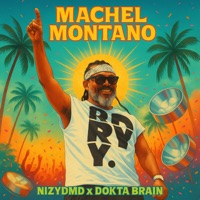 Machel Montano (feat. Dokta Brain) - Single - NizyDMD
