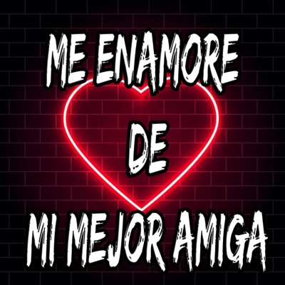 Me Enamoré De Mi Mejor Amiga (cherry) - Single