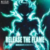 Release the Flame - Single - Bright Visions