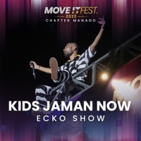 Kids Jaman Now (Move It Fest 2022 Chapter Manado) - Single - Ecko Show