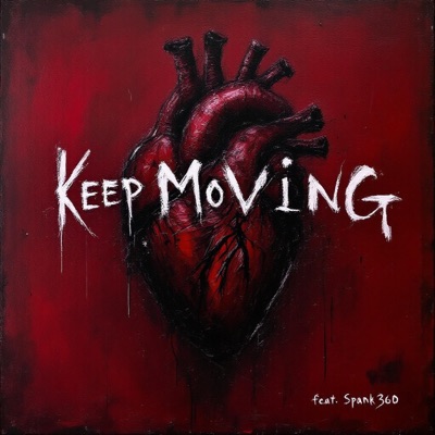 Keep Moving (feat. Spank360) - Single