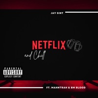 Netflix and Chill (BM Blood X Man trah) - Single - Jay Sint
