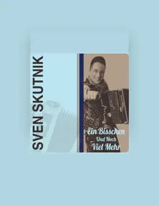 聆聽 Sven Skutnik、觀看音樂影片、閱讀小傳、查看巡演日期等！
