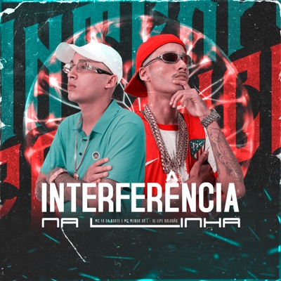 Interferência na Linha (feat. MC Fr da Norte) - Single