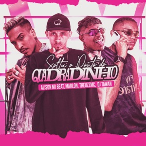 Solta o Ponto do Quadradinho (feat. DJ Tawan)