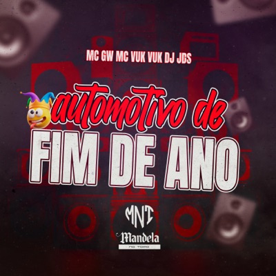 Automotivo de Fim de Ano (feat. MC GW & Mc Vuk Vuk) - Single