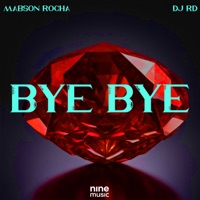 Bye Bye - Single - Mabson Rocha & DJ RD