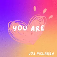 You Are — JOS MCLAREN